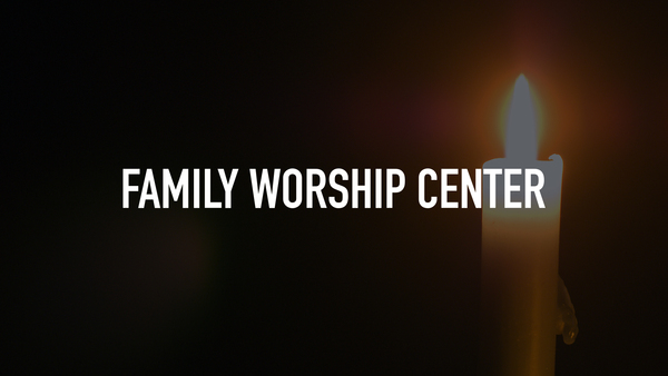 Live: Family Worship Center