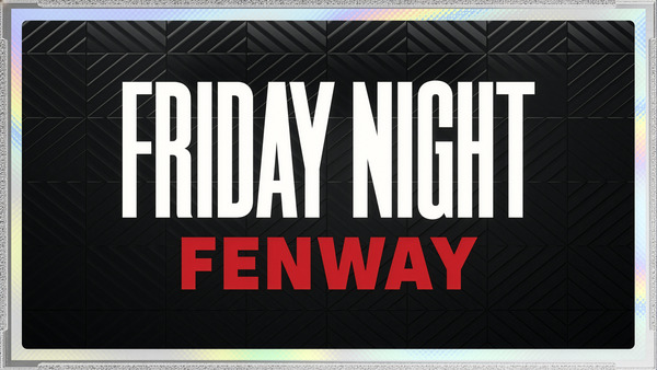 Live: Red Sox Friday Night Fenway