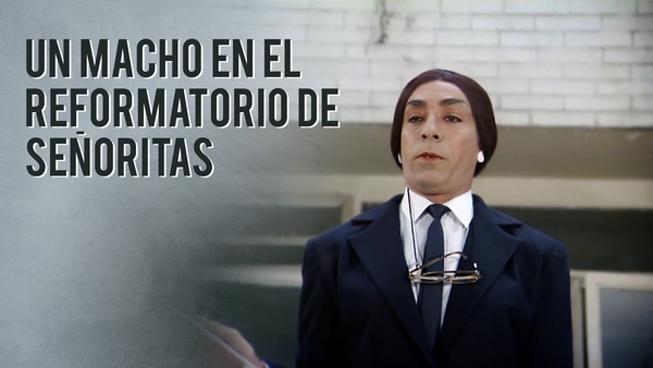 Un Macho en el Reformatorio de Señoritas