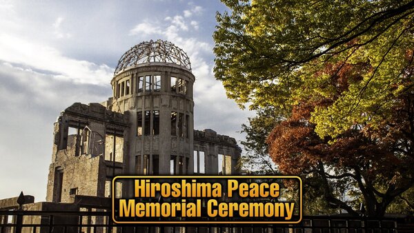 Hiroshima Peace Memorial Ceremony