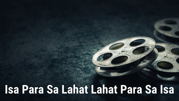 Isa Para Sa Lahat Lahat Para Sa Isa
