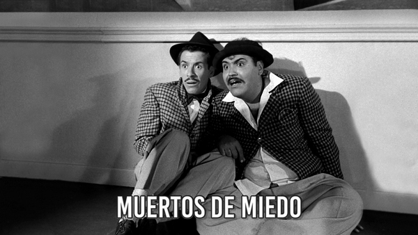 Muertos de miedo