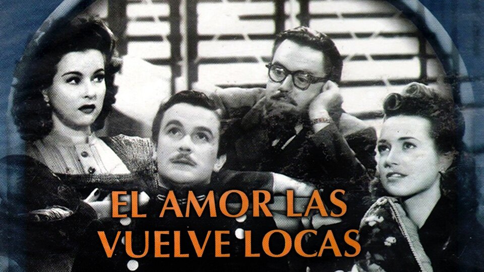 El amor las vuelve locas