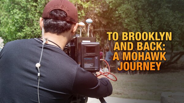 To Brooklyn and Back: A Mohawk Journey