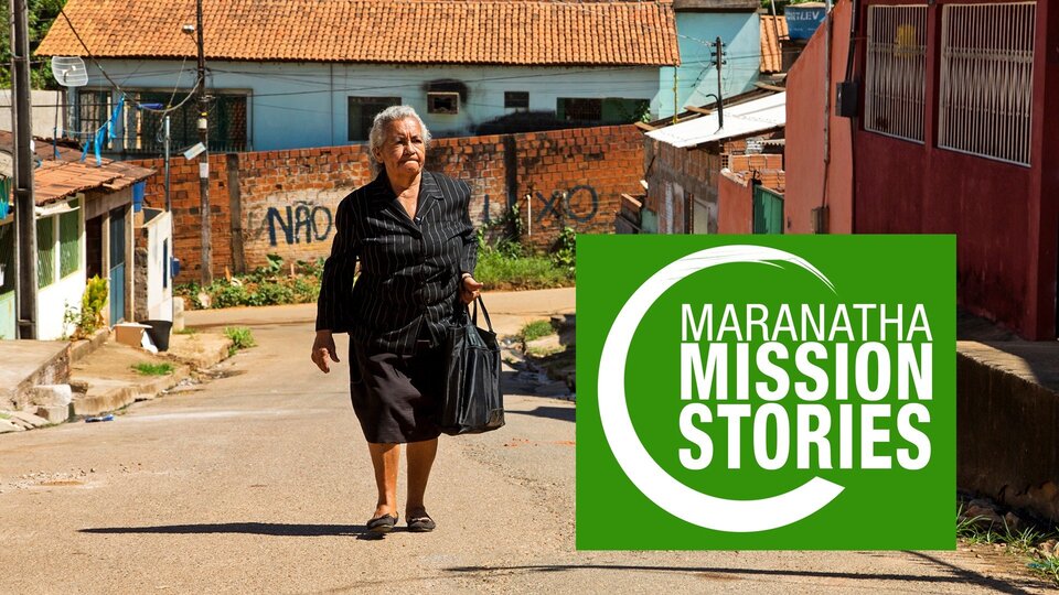 Maranatha Mission Stories