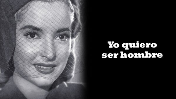 Yo quiero ser hombre