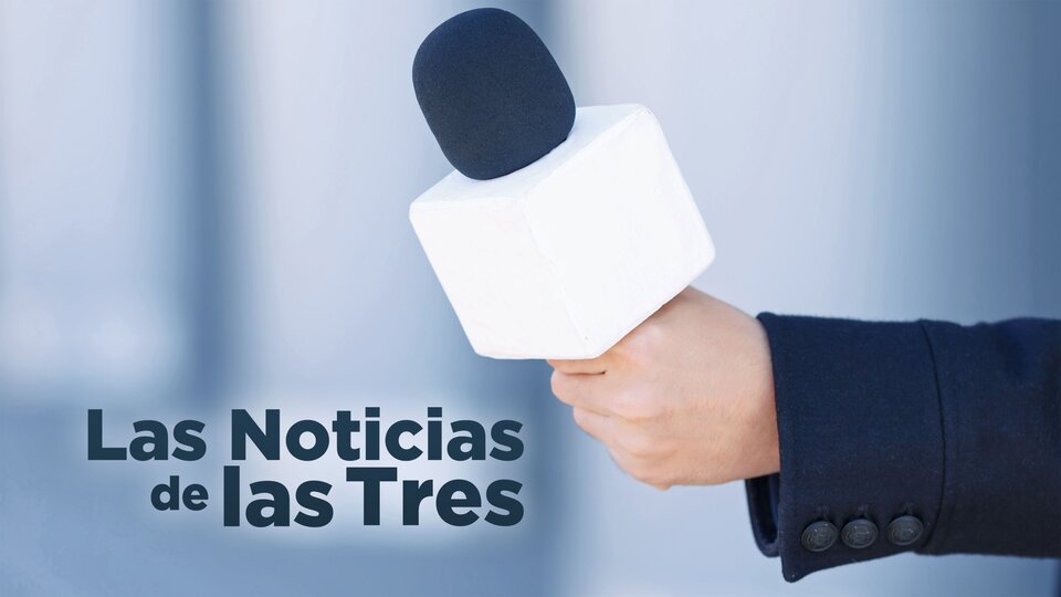 Live: Las Noticias de las Tres