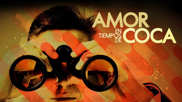Amor en Tiempos de Coca