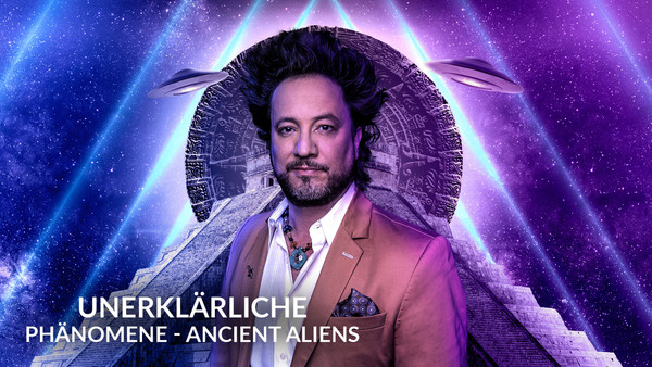 Unerklärliche Phänomene - Ancient Aliens
