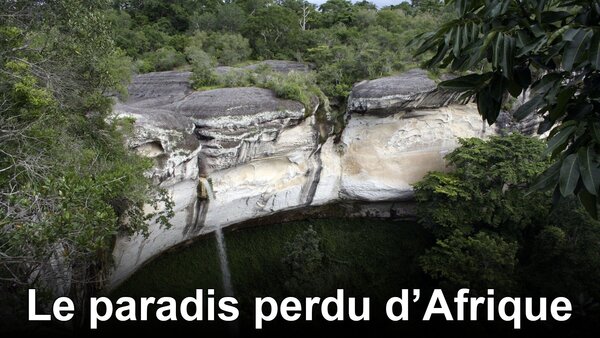 Le paradis perdu d'Afrique