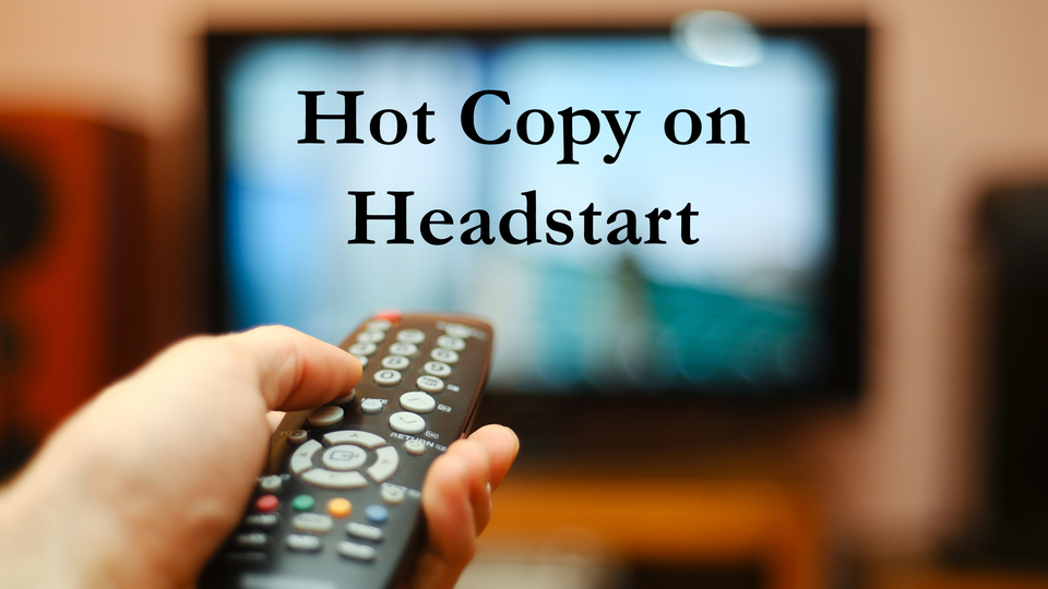 Hot Copy on Headstart
