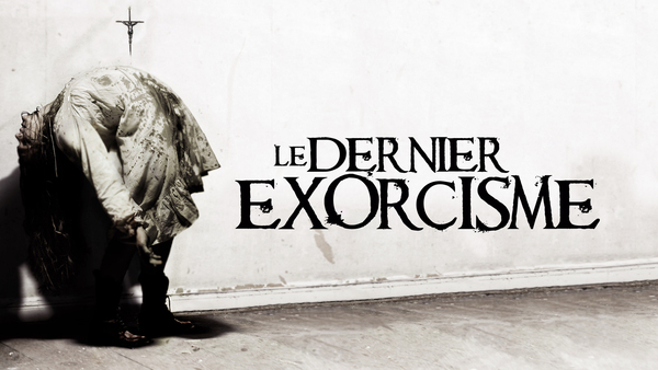 Le dernier exorcisme