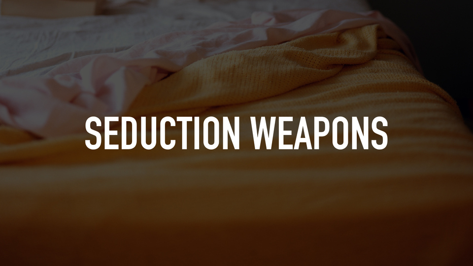 Seduction Weapons