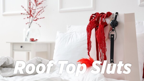 Roof Top Sluts
