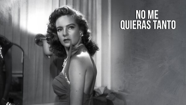 No me quieras tanto