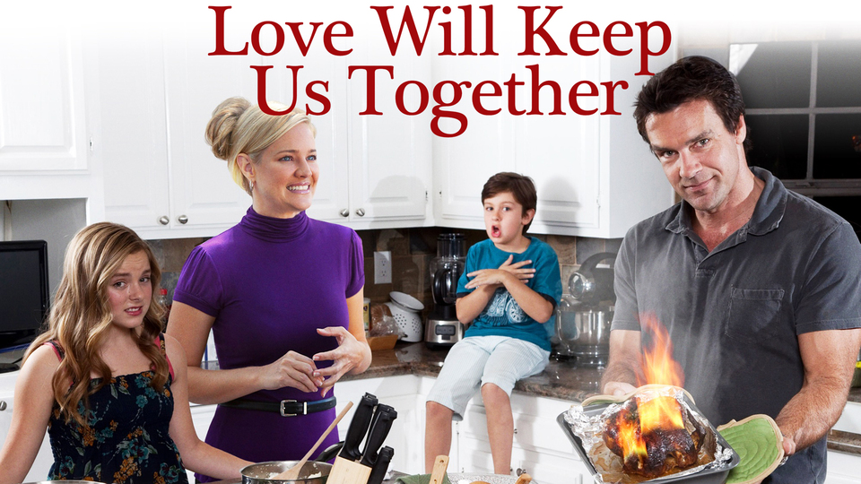 Love Will Keep Us Together