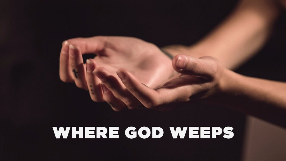 Where God Weeps