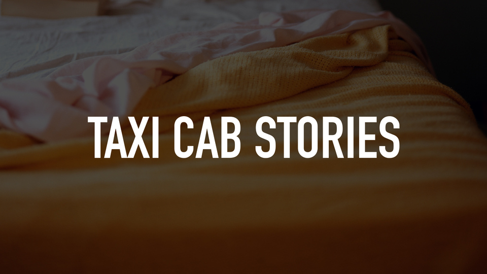 Taxi Cab Stories