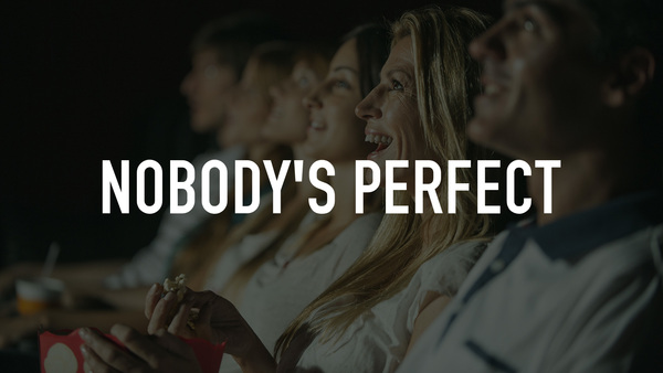Nobody's Perfect