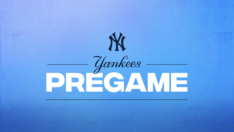 Live: New York Yankees Pregame