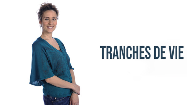 Tranches de vie