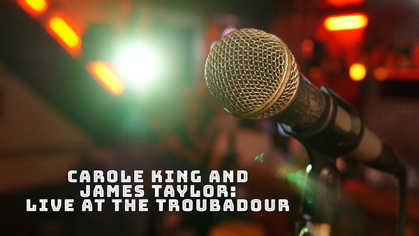 Carole King and James Taylor: Live at the Troubadour