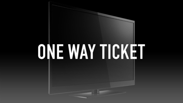 One Way Ticket
