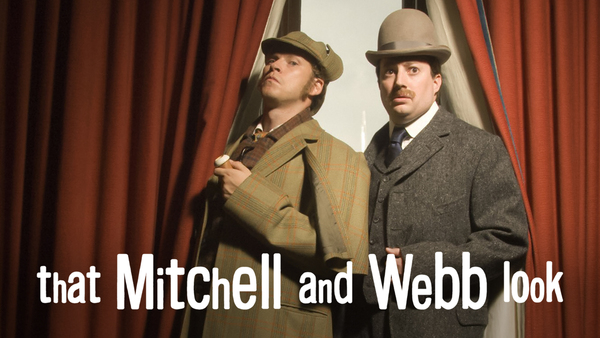 That Mitchell and Webb Look