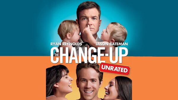 The Change-Up: Unrated