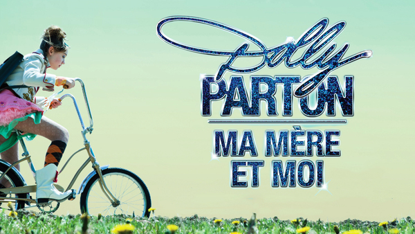 Dolly Parton, ma mère et moi