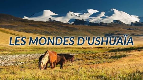Les Mondes d'Ushuaïa