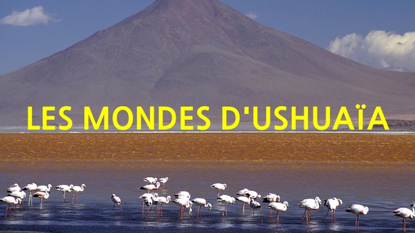 Les Mondes d'Ushuaïa