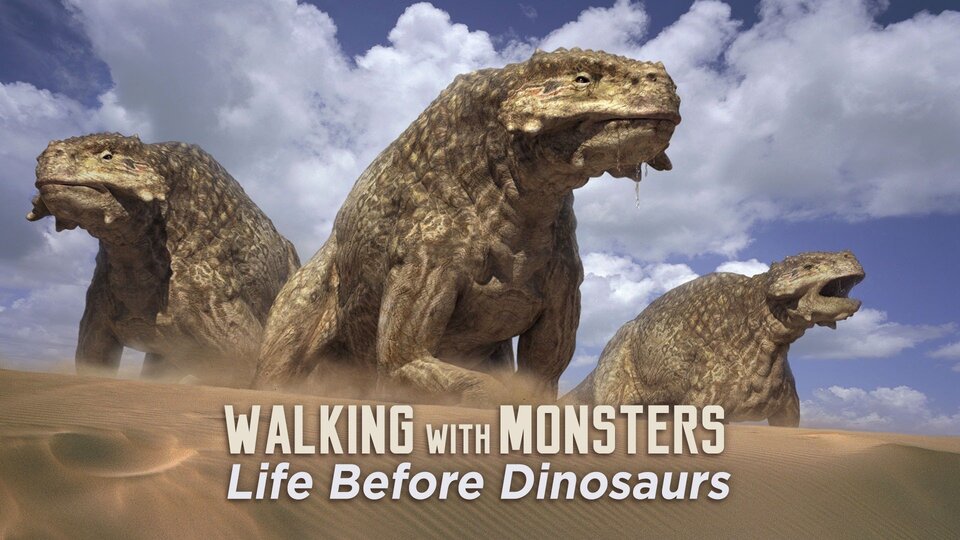 Walking with Monsters: Life Before Dinosaurs