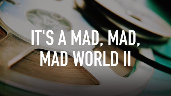 It's a Mad, Mad, Mad World II