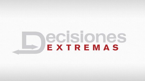 Decisiones extremas