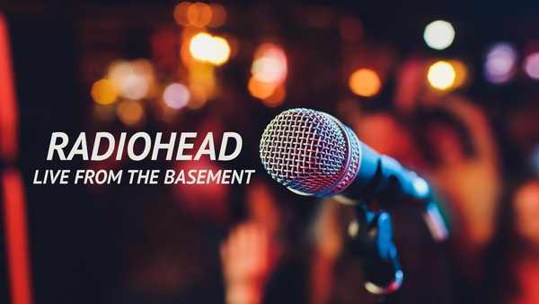 Radiohead: Live from the Basement