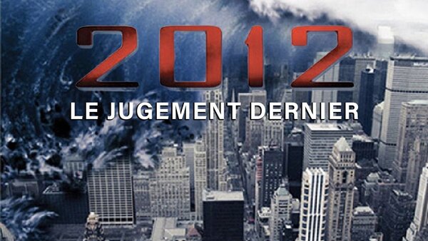 2012: le jugement dernier