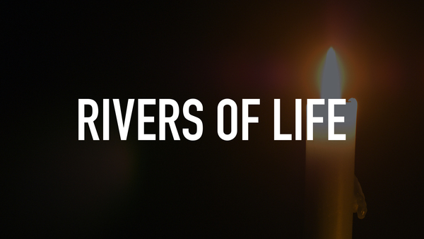 Rivers of Life