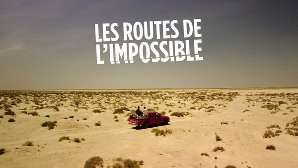 Les routes de l'impossible