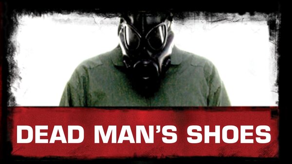 Dead Man's Shoes