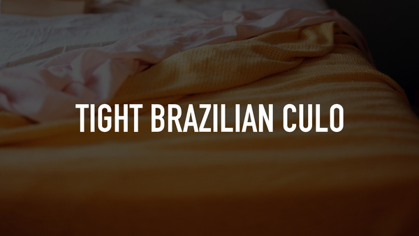 Tight Brazilian Culo