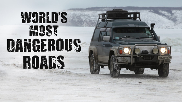 World's Most Dangerous Roads