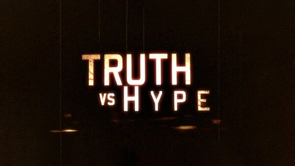 Truth vs Hype