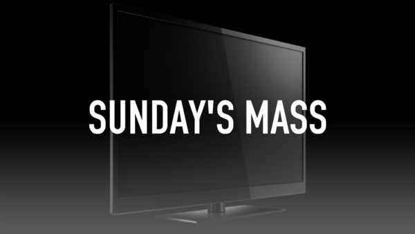 Sunday's Mass
