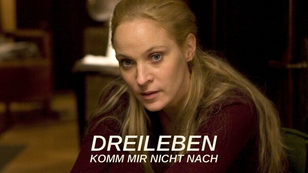 Dreileben - Komm mir nicht nach