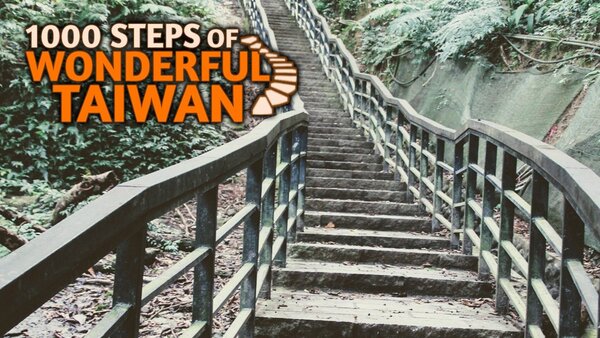 1000 Steps of Wonderful Taiwan