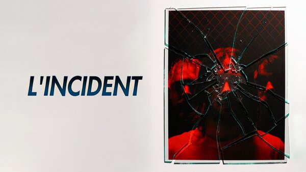 L'incident