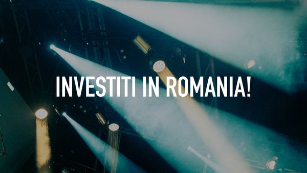 Investiti in Romania!