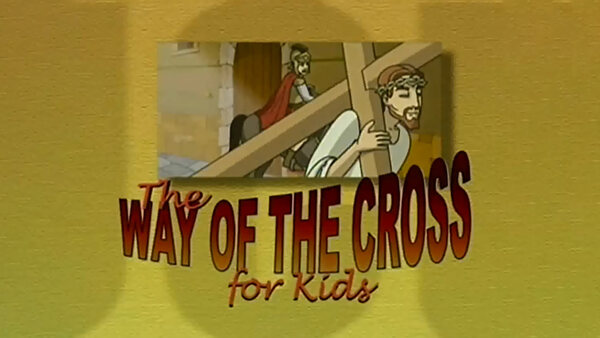 The Way of the Cross for Kids