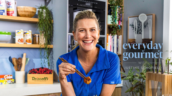 Everyday Gourmet with Justine Schofield